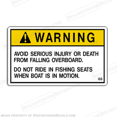 Warning Decal - "Do not ride in fishing seats.."  INCR10Aug2021